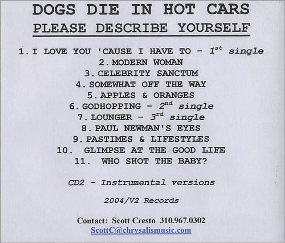 Dogs Die In Hot Cars Please Describe Yourself US Promo CD-R acetate 2 X CD-R ACETATE SET