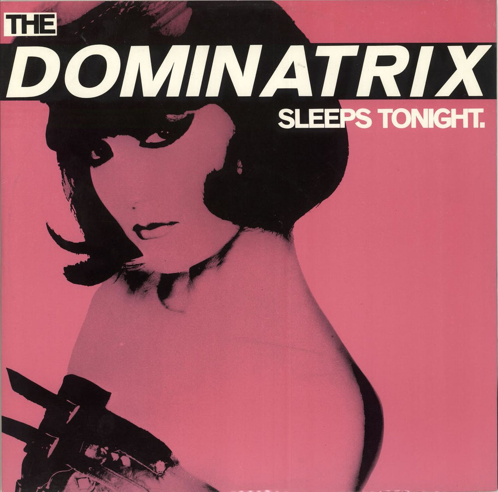 Dominatrix The Dominatrix Sleeps Tonight UK 12" vinyl single (12 inch record / Maxi-single) X9572T