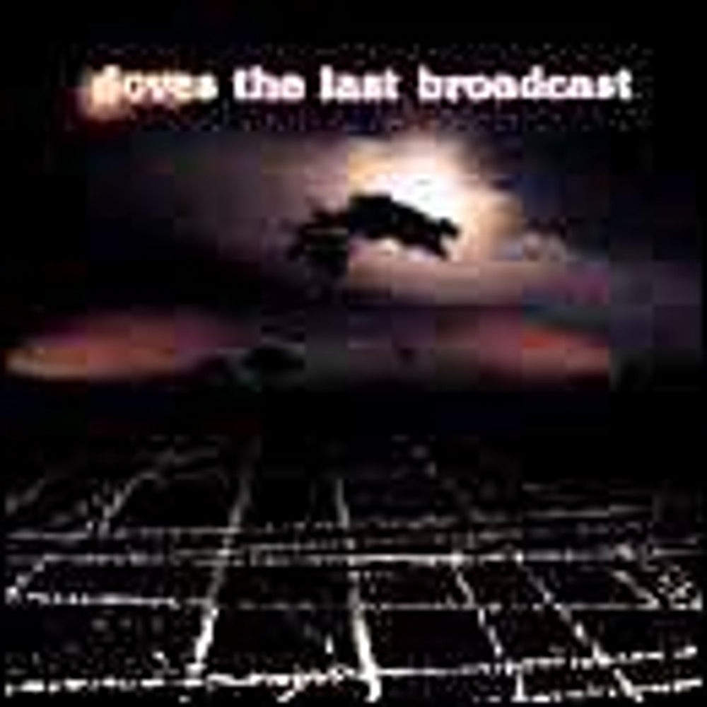 Doves The Last Broadcast UK CD album (CDLP) VOSCDTH212138