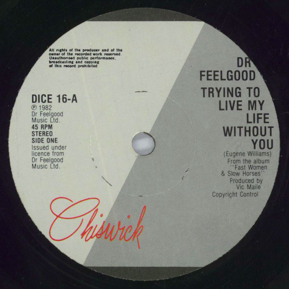 Dr Feelgood Trying To Live My Life Without You UK 7" vinyl single (7 inch record / 45) DRF07TR818887