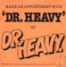 Dr. Heavy Dr. Heavy UK 7" vinyl single (7 inch record / 45) SW002