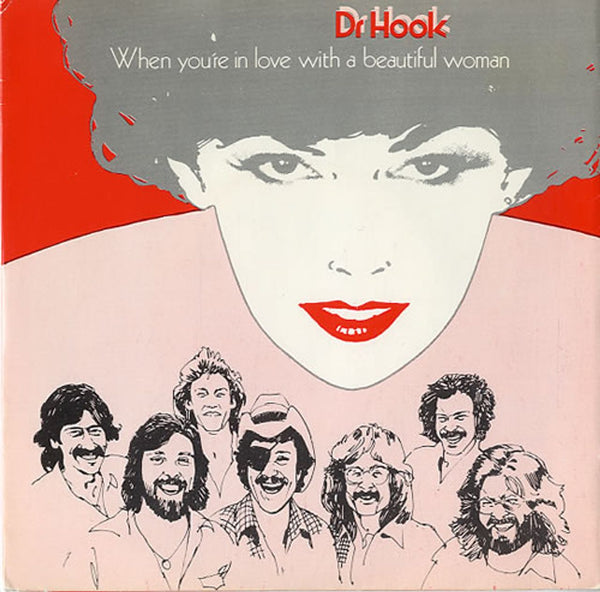 Dr Hook When You're In Love With A Beautiful Woman - P/S UK 7" vinyl —  RareVinyl.com