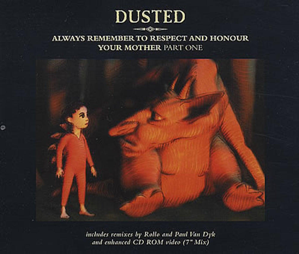 Dusted Always Remember To Respect And Honour Your Mother Part One UK CD single (CD5 / 5") GOBCD36