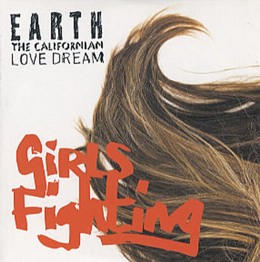 Earth The Californian Love Dream Girl Fighting UK CD single (CD5 / 5") RR05