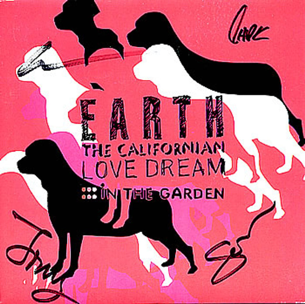 Earth The Californian Love Dream In The Garden - Autographed UK 7" vinyl single (7 inch record / 45) RR02