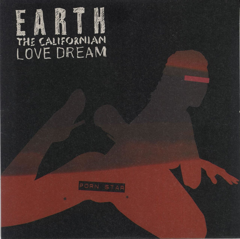 Earth The Californian Love Dream Porn Star UK 7" vinyl single (7 inch record / 45) RR03