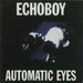 Echoboy Automatic Eyes UK 7" vinyl single (7 inch record / 45) MUTE277