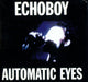 Echoboy Automatic Eyes UK CD single (CD5 / 5") CDMUTE277