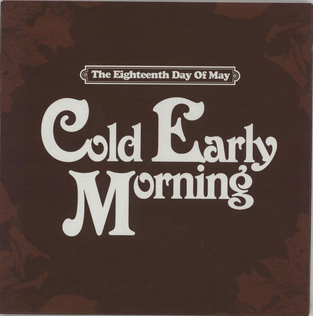 Eighteenth Day Of May Cold Early Morning UK 7" vinyl single (7 inch record / 45) TR645006S