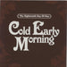 Eighteenth Day Of May Cold Early Morning UK 7" vinyl single (7 inch record / 45) TR645006S