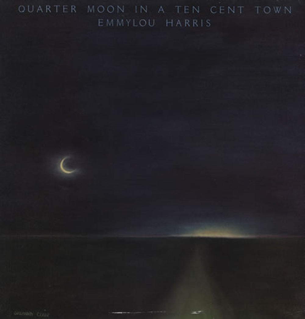 Emmylou Harris Quarter Moon In A Ten Cent Town UK vinyl LP album (LP record) K56443