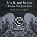 Eric B & Rakim I Know You Got Soul UK 7" vinyl single (7 inch record / 45) COOLR-146