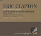 Eric Clapton Love Don't Love Nobody - Sealed Japanese Promo CD single (CD5 / 5") PCS-743