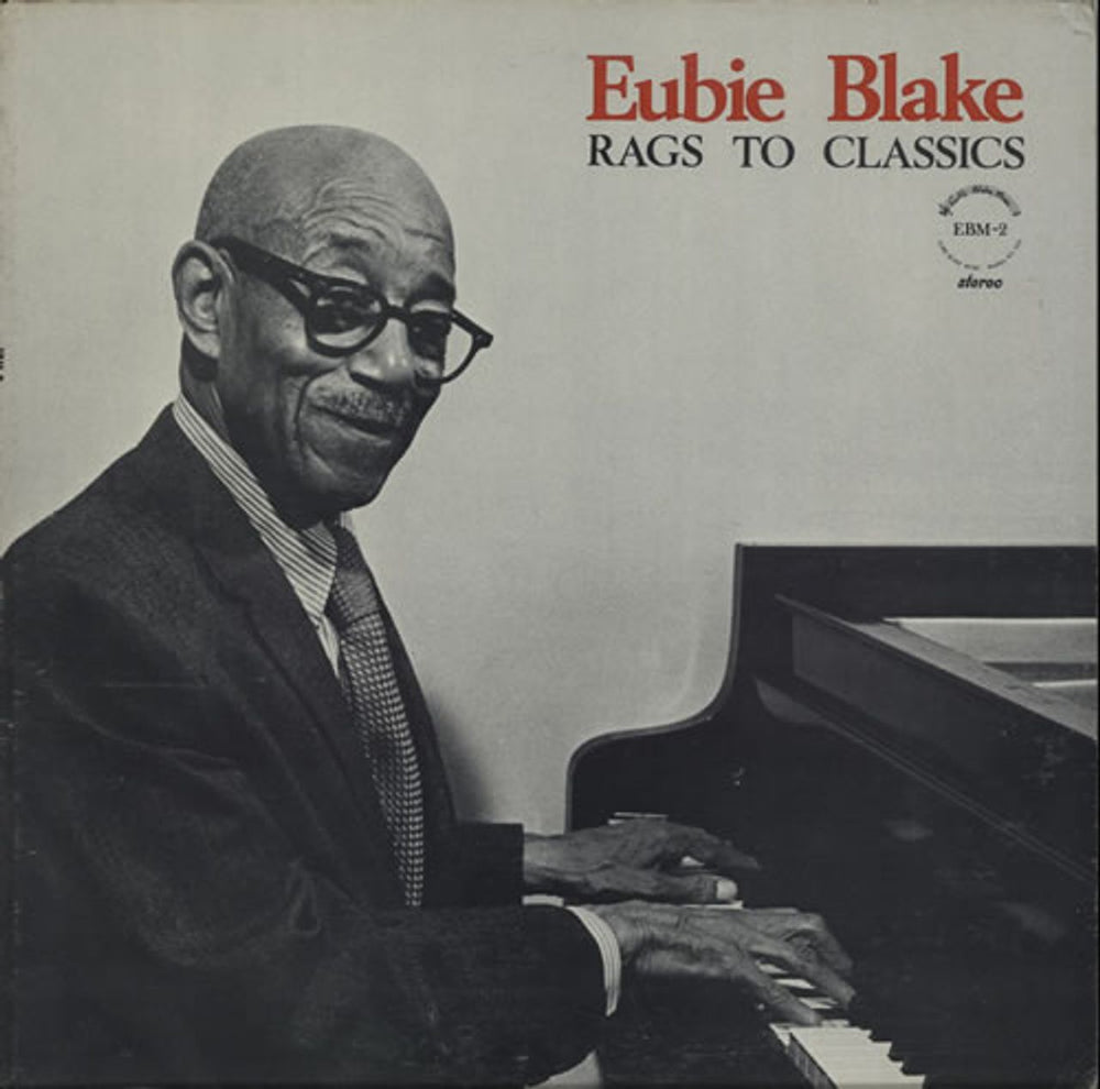 Eubie Blake Rags To Classics US vinyl LP album (LP record) EBM-2