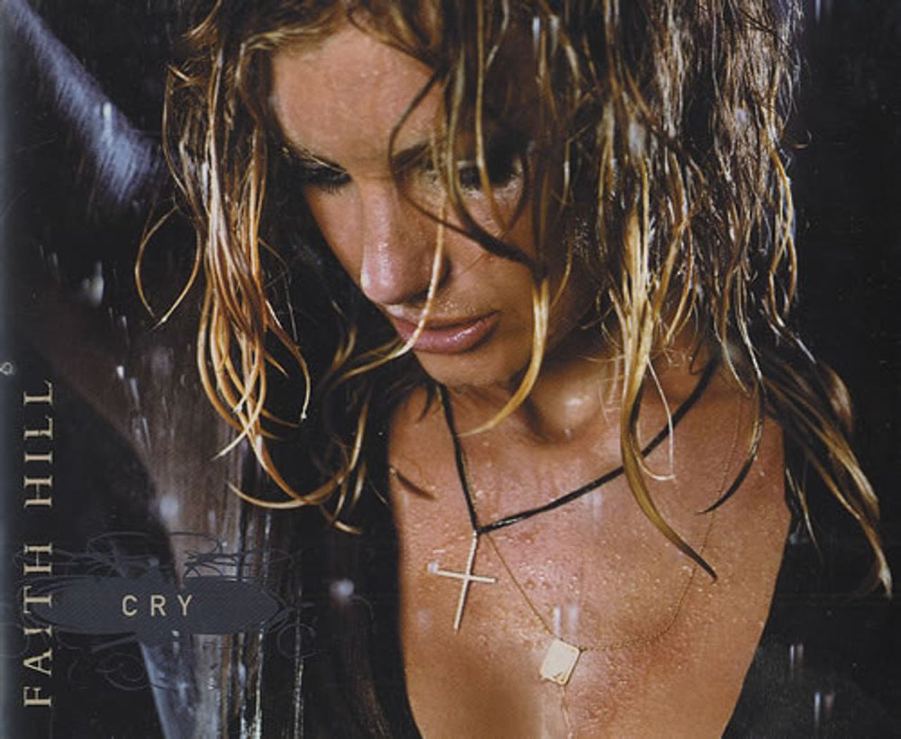 Faith Hill Cry UK CD single (CD5 / 5") W593CD