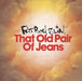 Fatboy Slim That Old Pair Of Jeans UK Promo CD single (CD5 / 5") SKINT123CDP