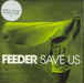 Feeder Save Us - White Vinyl - Hype Stickered UK 7" vinyl single (7 inch record / 45) ECS196