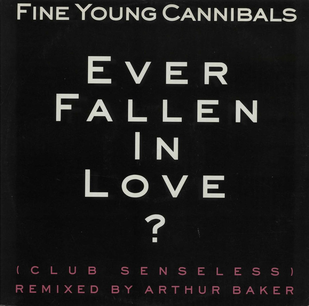 Fine Young Cannibals Ever Fallen In Love UK 12" vinyl single (12 inch record / Maxi-single) LONXR121