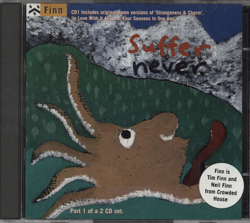 Finn Brothers Suffer Never - Parts 1 & 2 UK 2-CD single set (Double CD single) CDR/S6417