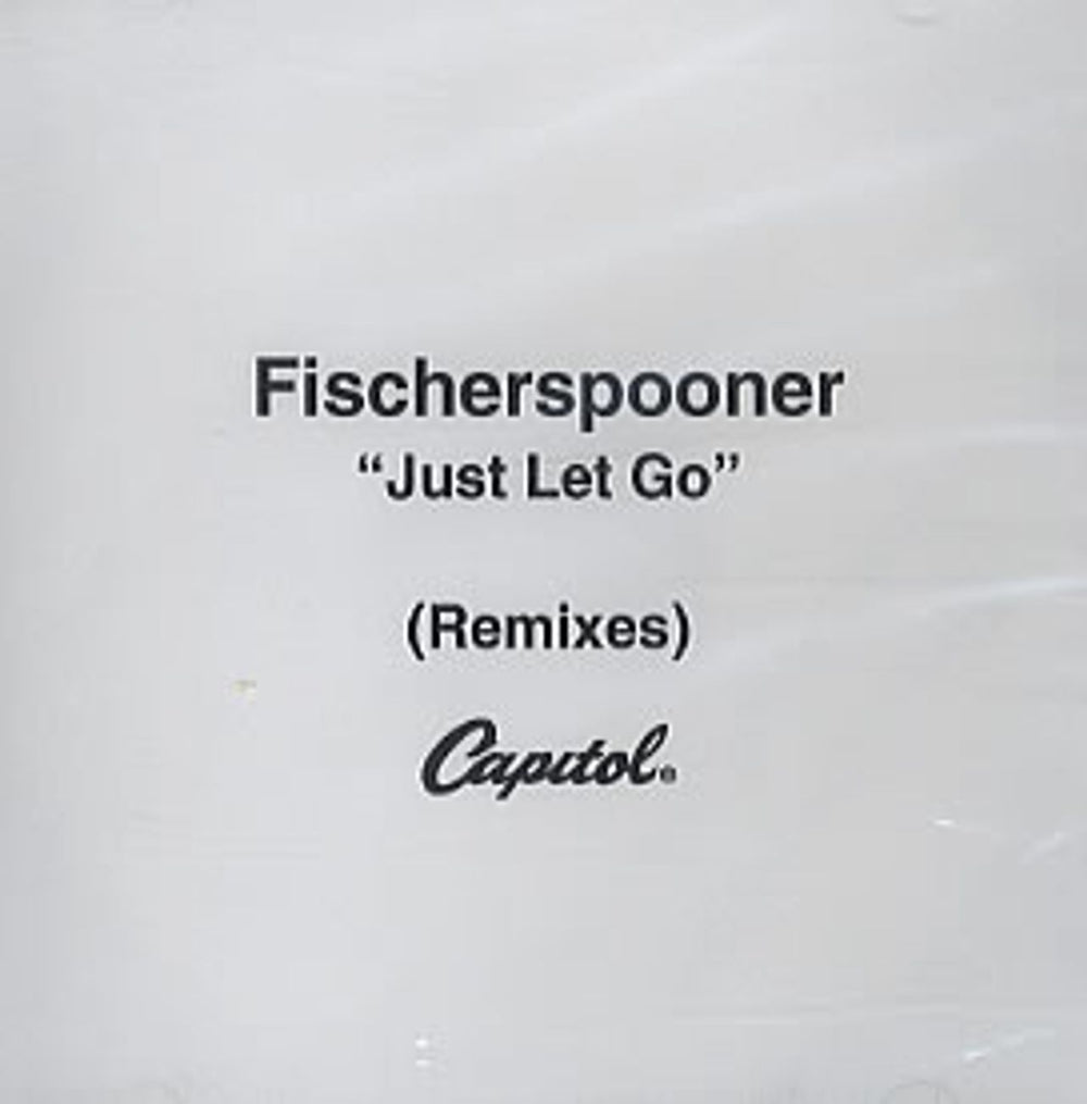 Fischerspooner Just Let Go - Remixes US CD-R acetate CD-R ACETATE