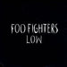 Foo Fighters Low UK Promo CD single (CD5 / 5") LOW01