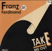 Franz Ferdinand Take Me Out UK 12" vinyl single (12 inch record / Maxi-single) RUG172T