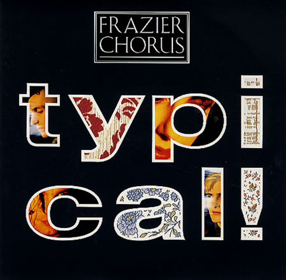 Frazier Chorus Typical UK 7" vinyl single (7 inch record / 45) VS1174