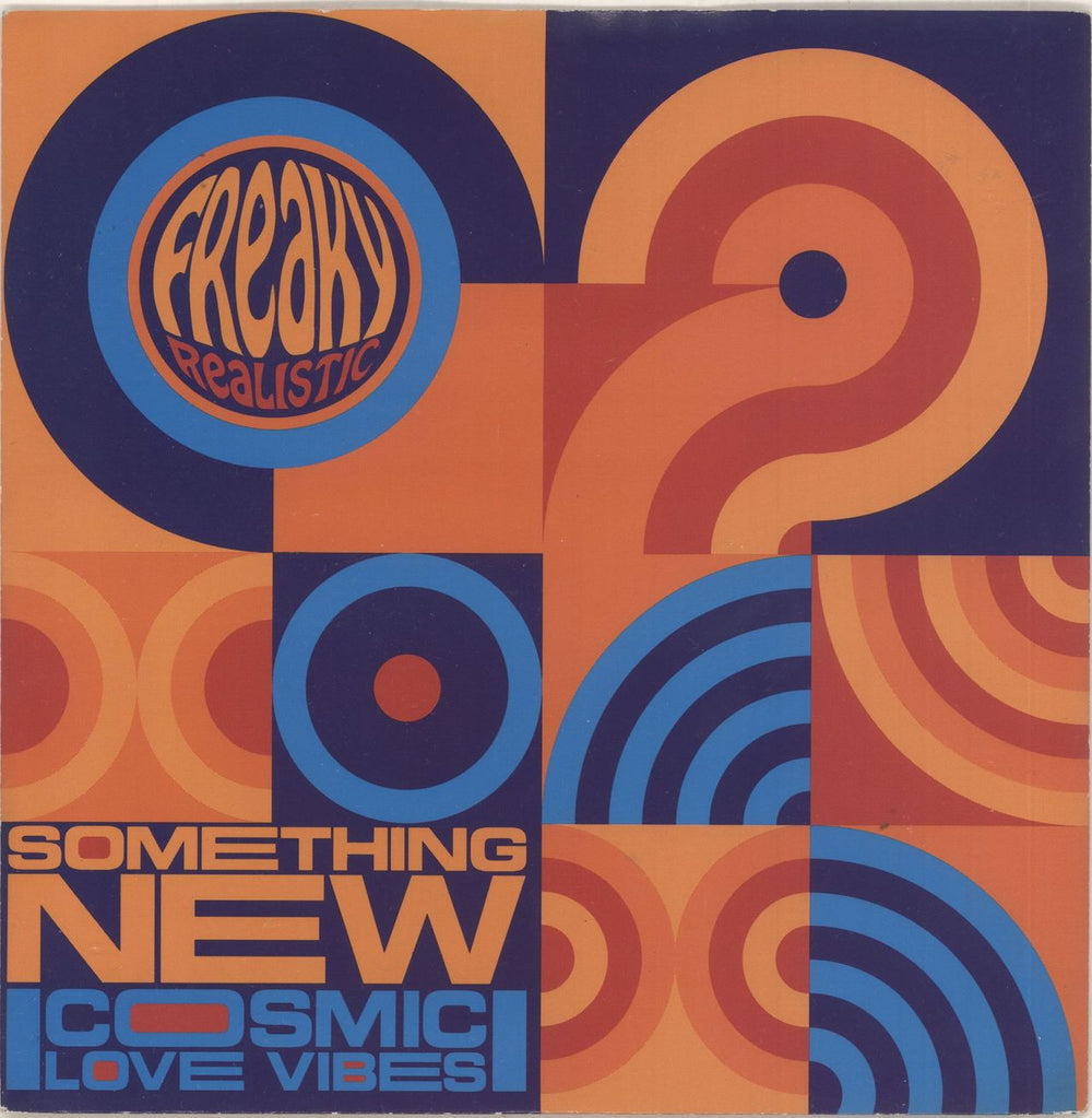 Freaky Realistic Something New (Cosmic Love Vibes) UK 7" vinyl single (7 inch record / 45) FREAL1