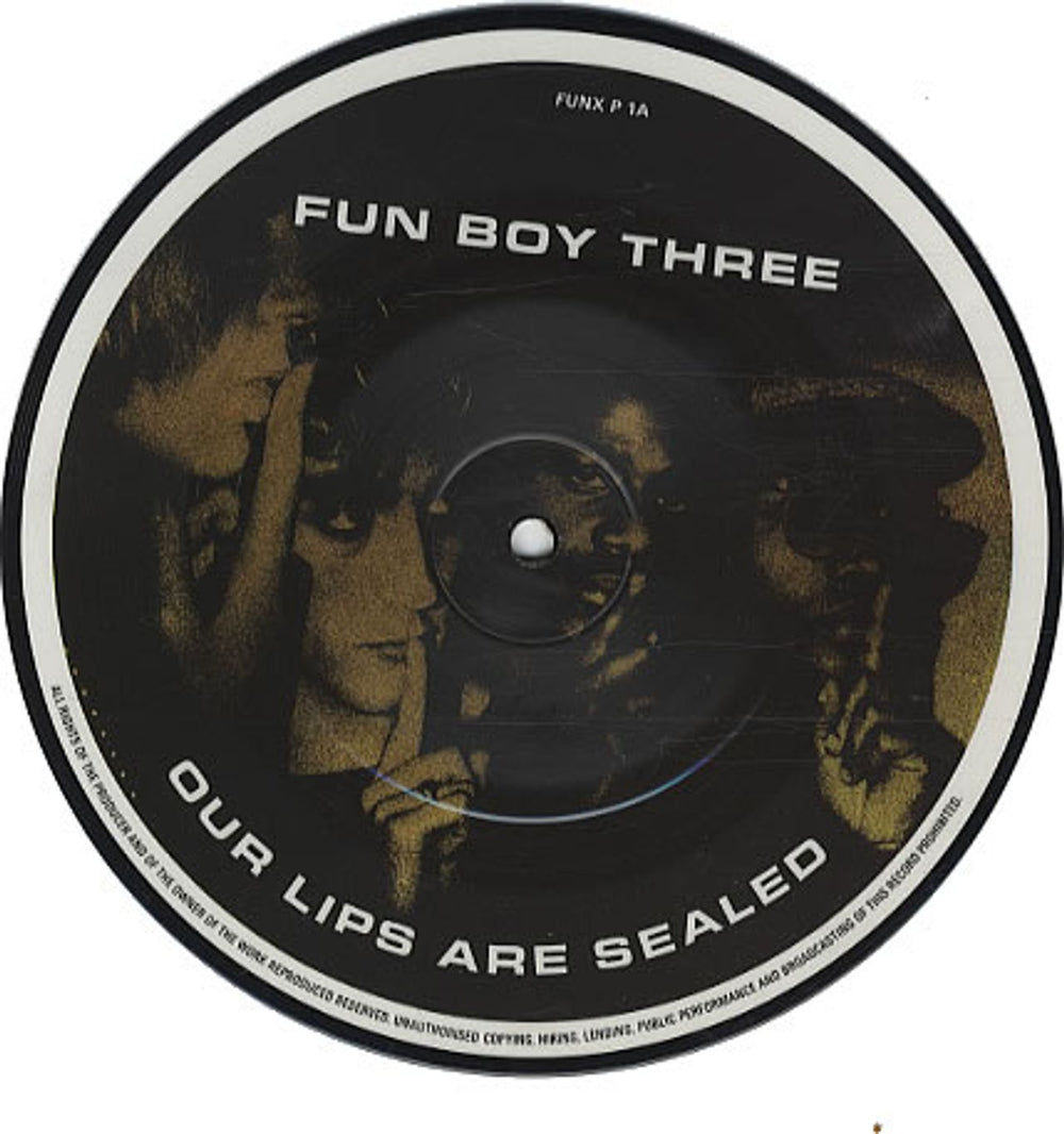 Fun Boy Three Our Lips Are Sealed UK 7" vinyl picture disc (7 inch picture disc single) FUNXP1