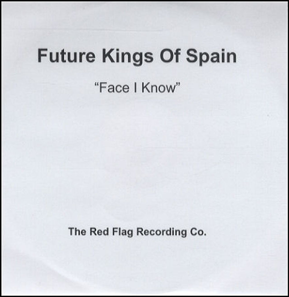 Future Kings Of Spain Face I Know UK Promo CD-R acetate CD-R ACETATE