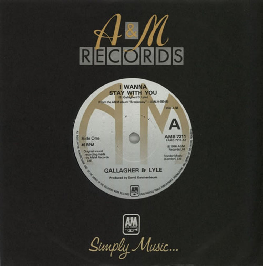 Gallagher And Lyle I Wanna Stay With You - Solid UK 7" vinyl single (7 inch record / 45) AMS7211