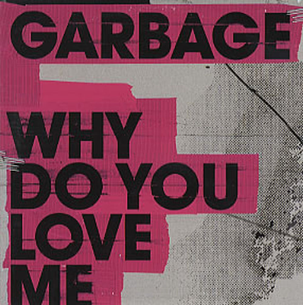 Garbage Why Do You Love Me UK Promo CD single (CD5 / 5") PRO15300