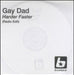 Gay Dad Harder Faster UK Promo CD-R acetate CD ACETATE