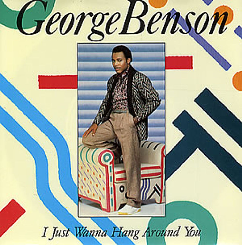 George Benson I Just Wanna Hang Around You UK 7" vinyl single (7 inch record / 45) W8985