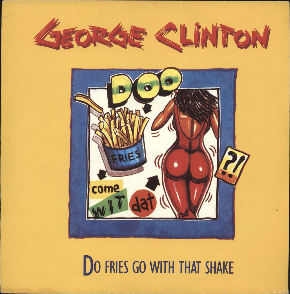 George Clinton Do Fries Go With That Shake UK 12" vinyl single (12 inch record / Maxi-single) 12CL402