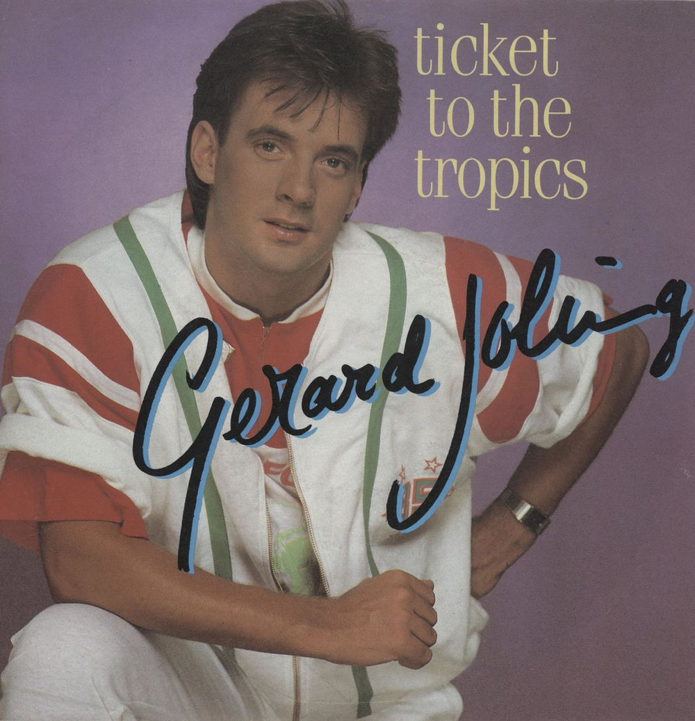 Gerard Joling Ticket To The Tropics German 7" vinyl single (7 inch record / 45) 248954-7