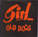 Girl Old Dogs UK 7" vinyl single (7 inch record / 45) JET7019