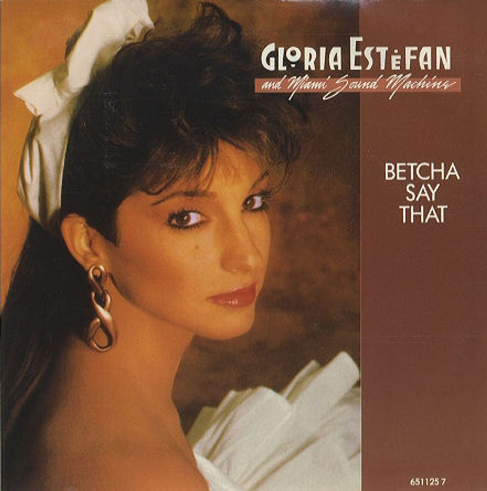 Gloria Estefan Betcha Say That UK Promo 7" vinyl single (7 inch record / 45) 651125-7