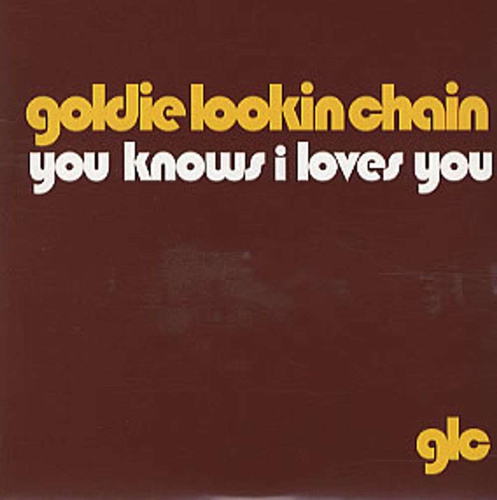 Goldie Lookin' Chain You Know I Loves You UK Promo CD single (CD5 / 5") PRO15168