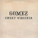 Gomez Sweet Virginia UK Promo CD single (CD5 / 5") HUTCDP179