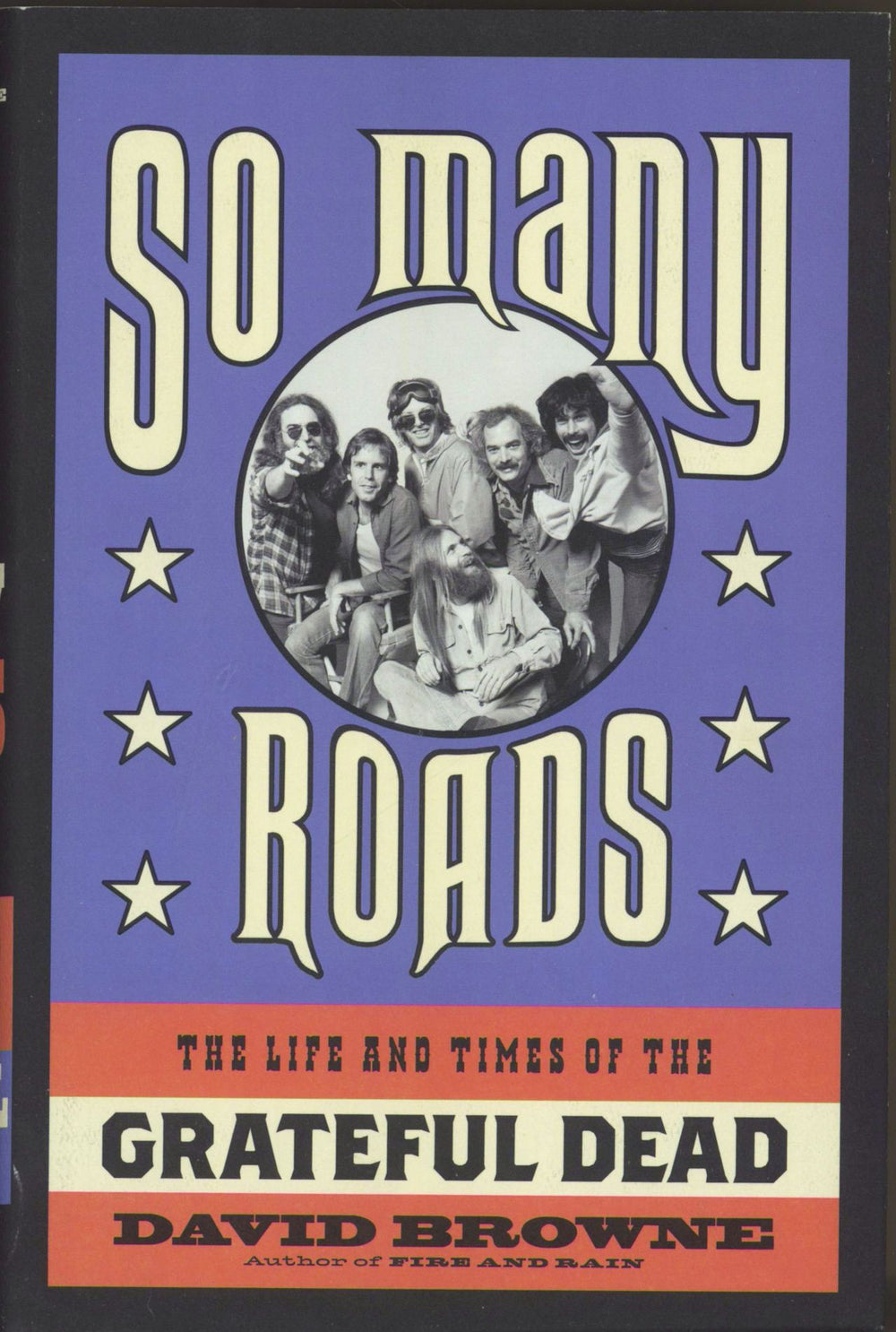 Grateful Dead So Many Roads: The Life And Times Of The Grateful Dead - Hardback UK book ISBN: 978-0306821707