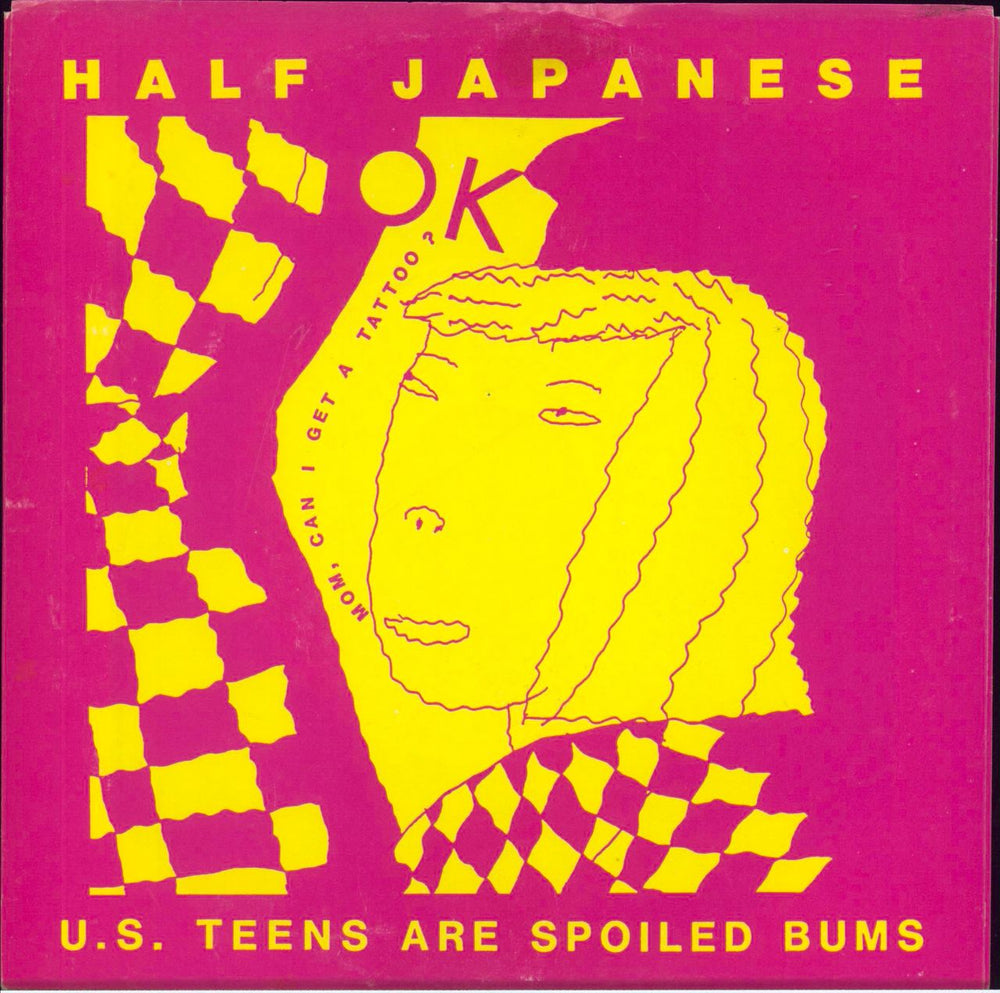 Half Japanese U.S. Teens Are Spoiled Bums US 7" vinyl single (7 inch record / 45)