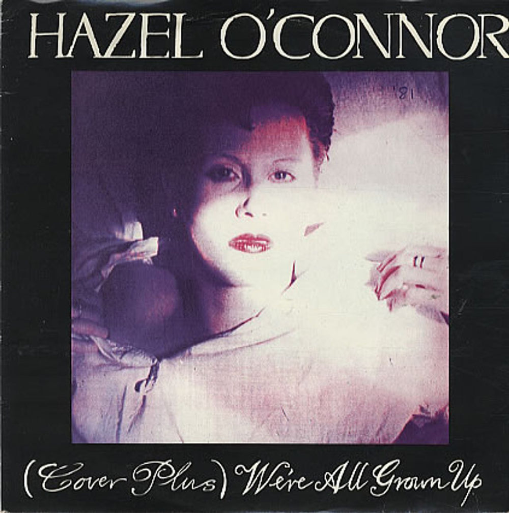 Hazel O'Connor (Cover Plus) We're All Grown Up UK 7" vinyl single (7 inch record / 45) ION1018