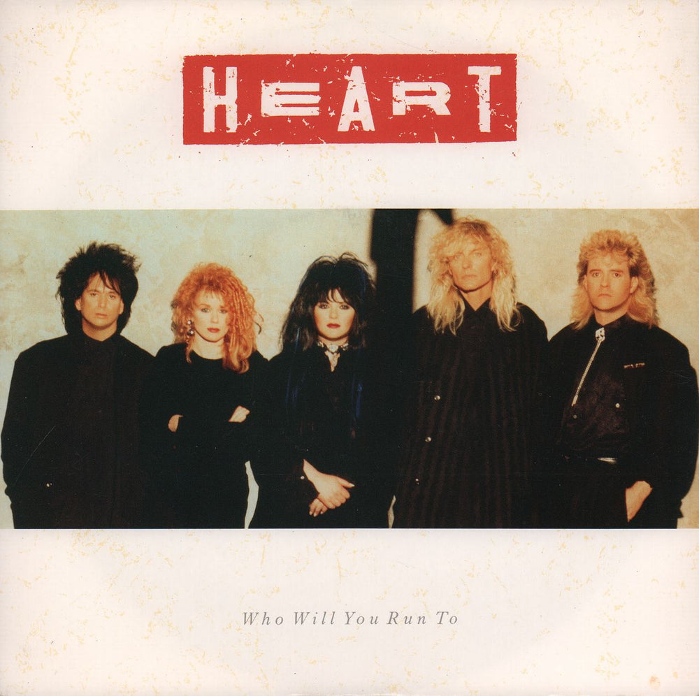 Heart Who Will You Run To UK 7" vinyl single (7 inch record / 45) CL457