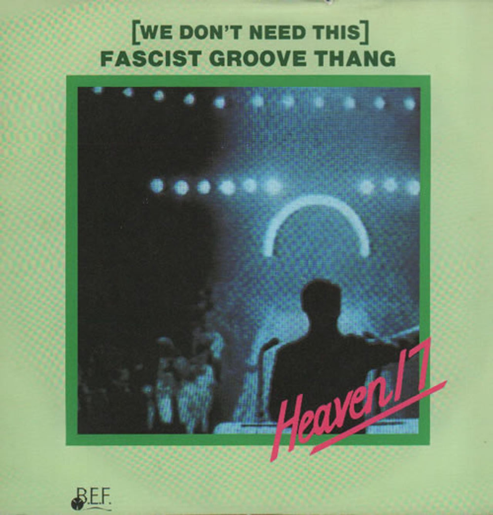 Heaven 17 (We Don't Need This) Fascist Groove Thang UK 7" vinyl single (7 inch record / 45) VS400