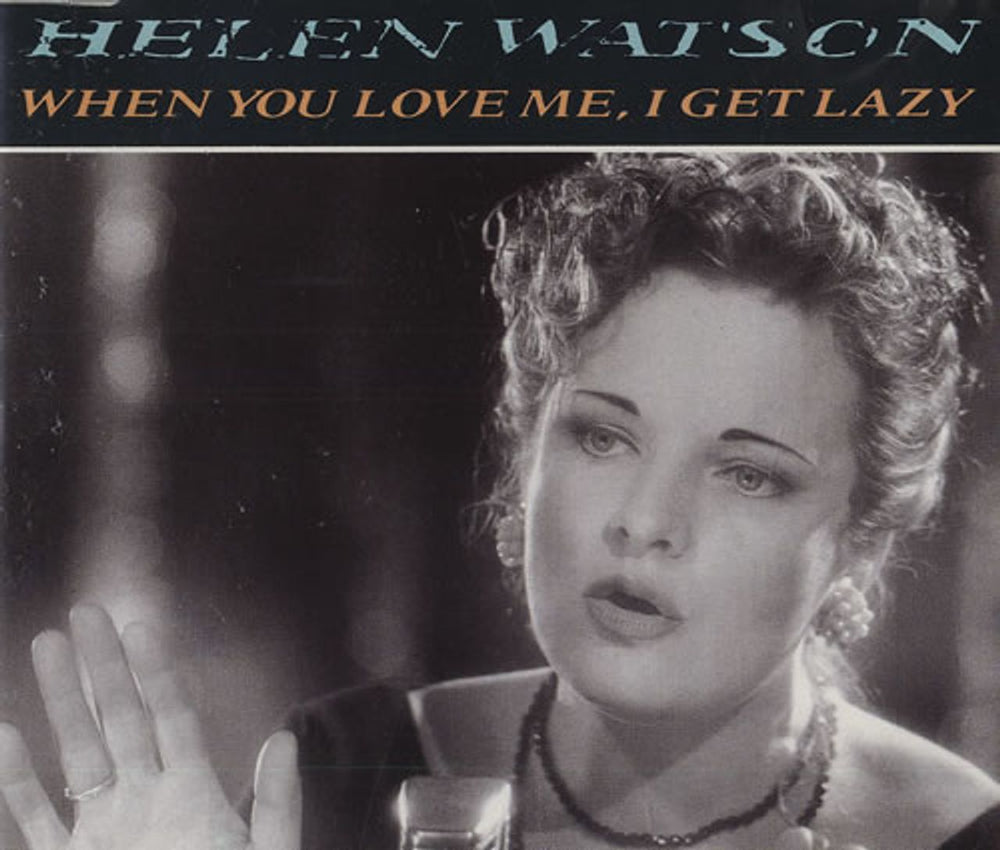 Helen Watson When You Love Me, I Get Lazy UK CD single (CD5 / 5") CDDB9167