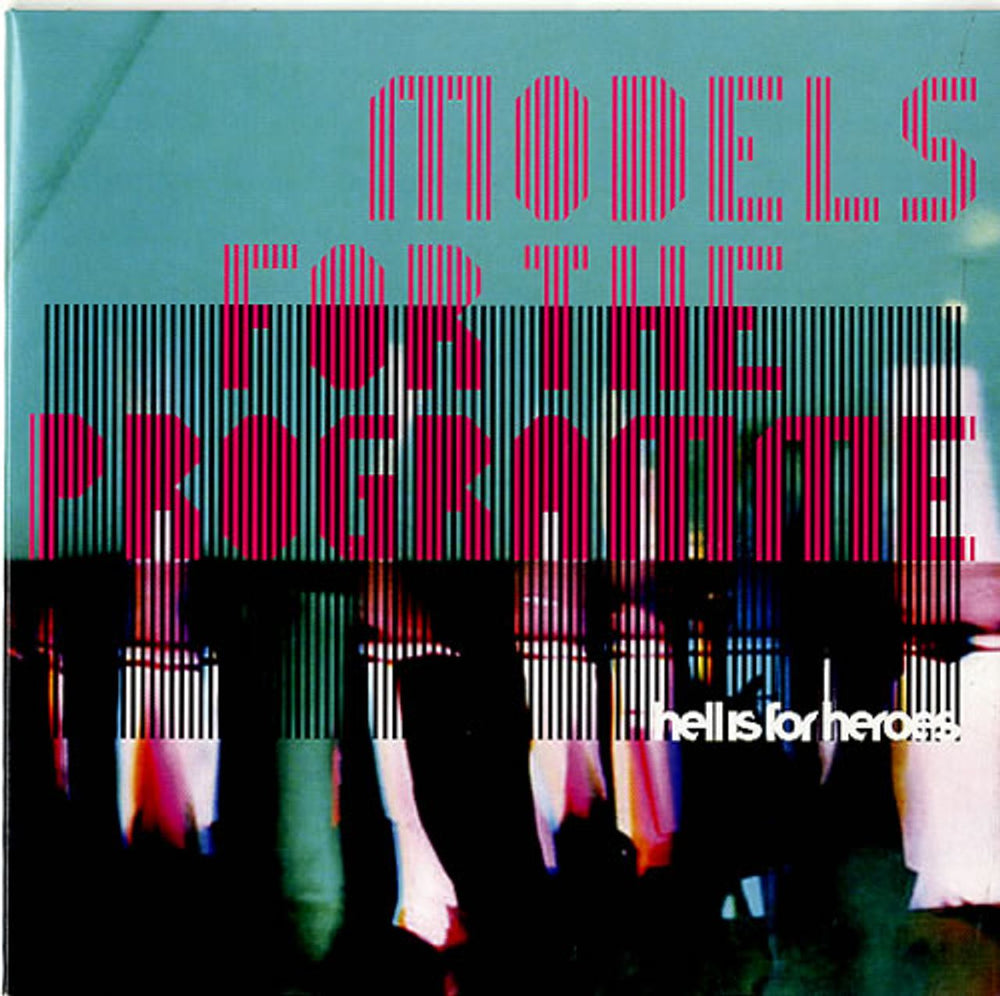 Hell Is For Heroes Models For The Programme - Pink Vinyl UK 7" vinyl single (7 inch record / 45) TYNN002VS