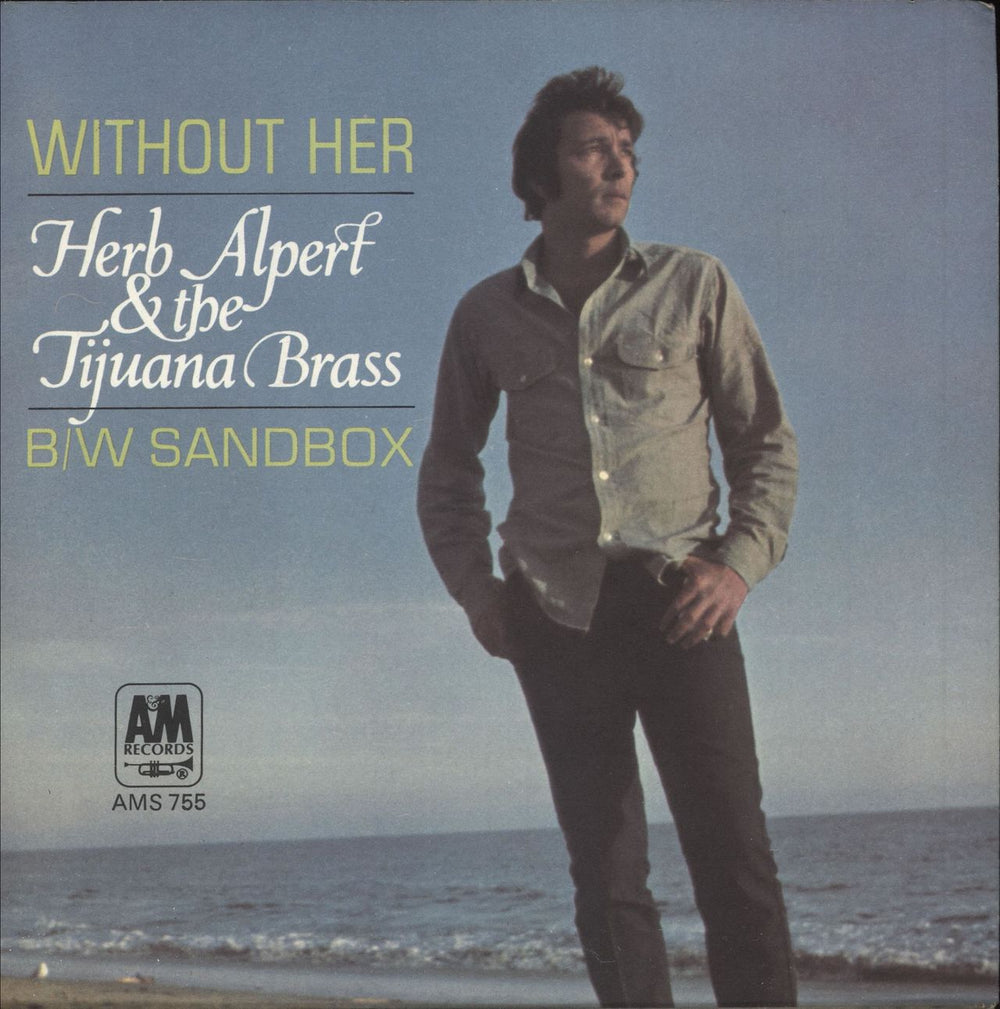 Herb Alpert Without Her - Solid UK 7" vinyl single (7 inch record / 45) AMS755