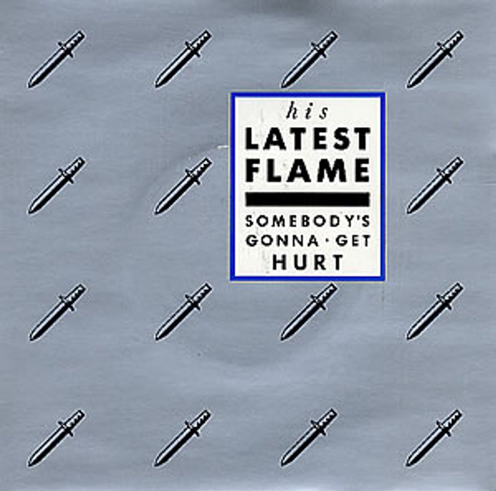 His Latest Flame Somebody's Gonna Get Hurt UK 7" vinyl single (7 inch record / 45) GOD10