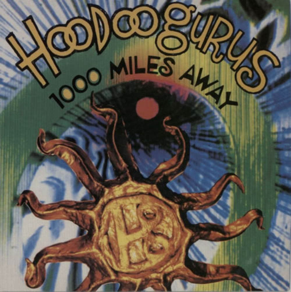 Hoodoo Gurus 1000 Miles Away UK 7" vinyl single (7 inch record / 45) PB44577